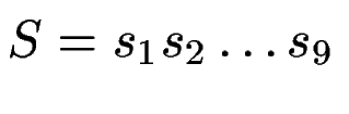 $S = s_1 s_2 \ldots s_{9}$